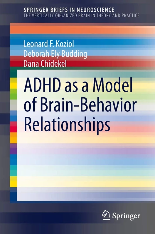 ADHD as a Model of Brain-Behavior Relationships (SpringerBriefs in Neuroscience)