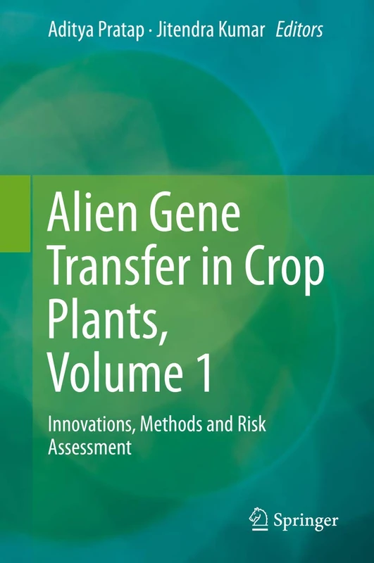 Springer - Alien Gene Transfer in Crop Plants, Volume 1