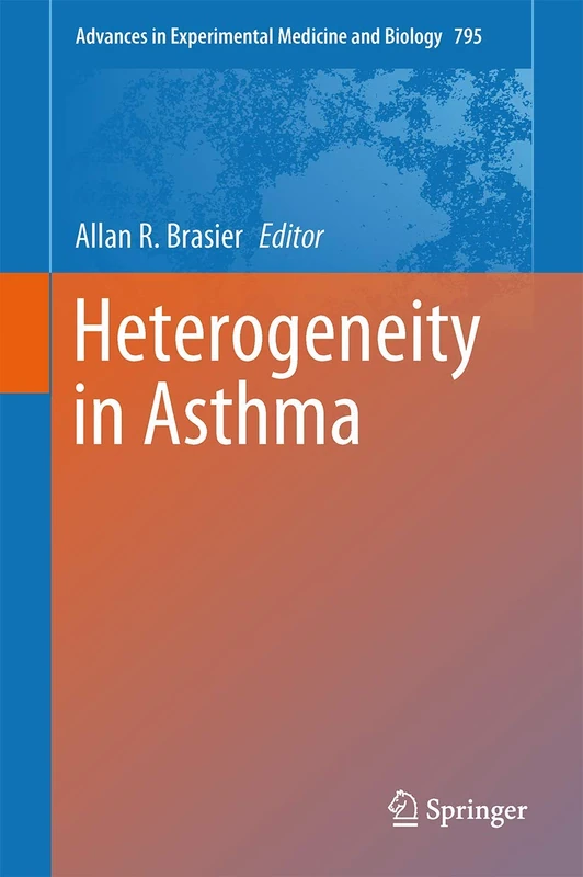 Heterogeneity in Asthma: 795 (Advances in Experimental Medicine and Biology, 795)