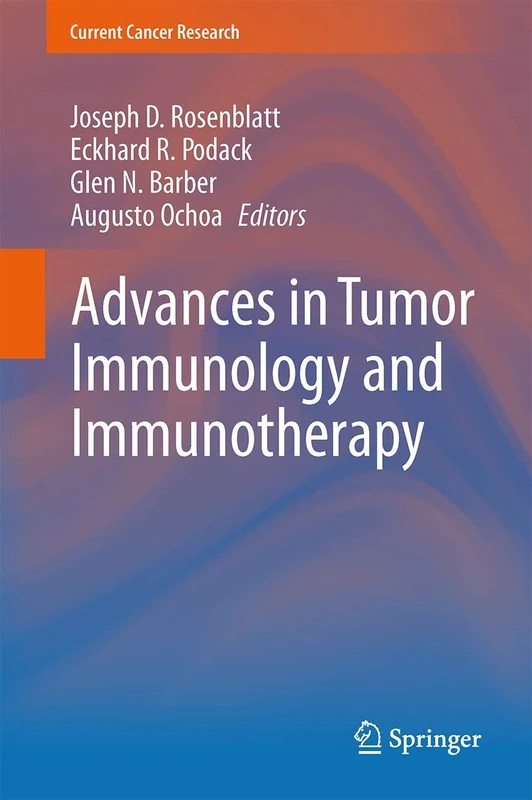 Advances in Tumor Immunology and Immunotherapy (Current Cancer Research)