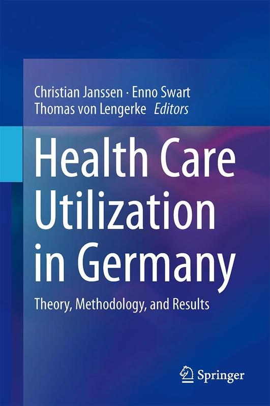 Health Care Utilization in Germany: Theory, Methodology, and Results