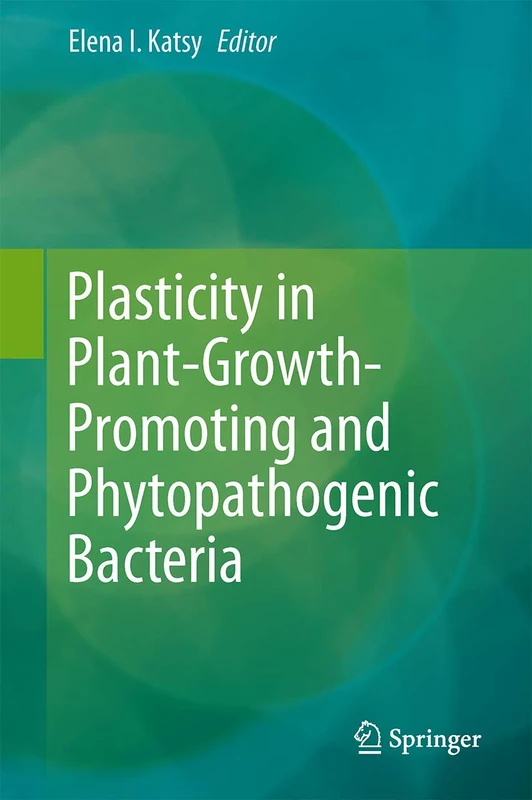 Plasticity in Plant-Growth-Promoting and Phytopathogenic Bacteria