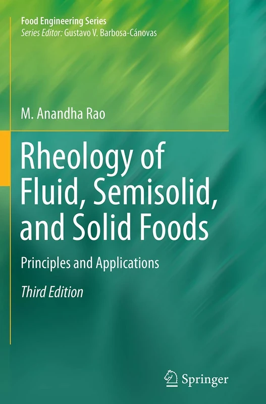 Rheology of Fluid, Semisolid, and Solid Foods: Principles and Applications (Food Engineering Series)