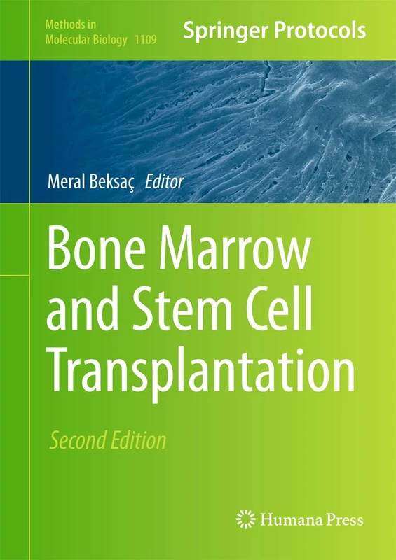 Bone Marrow and Stem Cell Transplantation: 1109 (Methods in Molecular Biology, 1109)