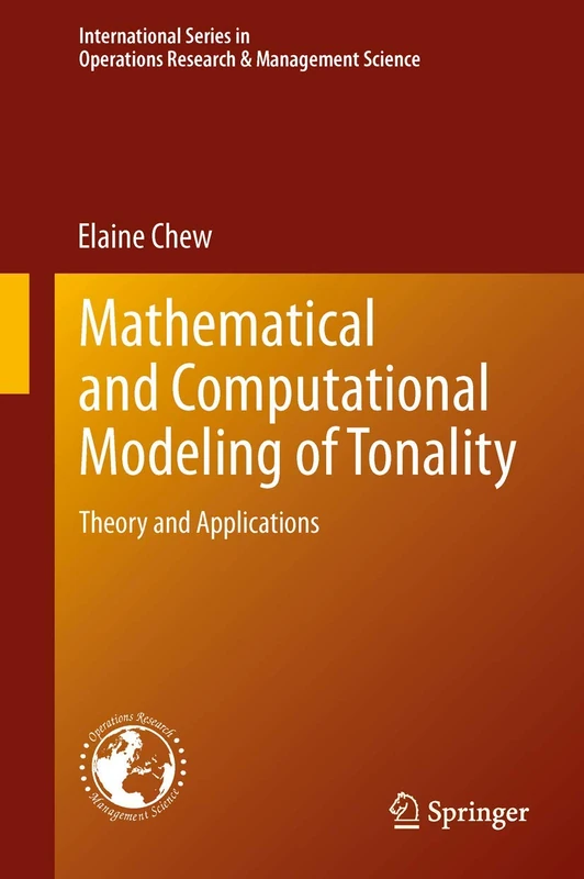 Mathematical and Computational Modeling of Tonality: Theory and Applications: 204 (International Series in Operations Research & Management Science, 204) - Image 1