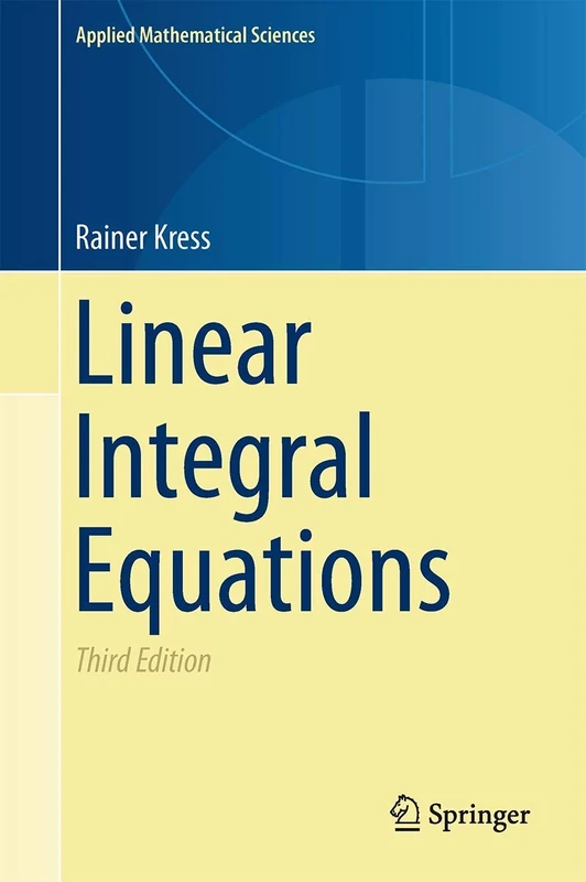 Linear Integral Equations: 82 (Applied Mathematical Sciences, 82)