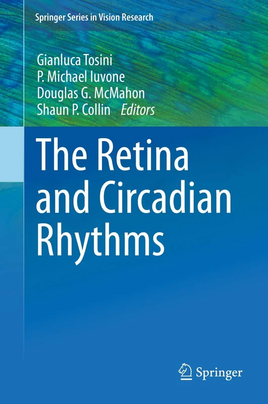 Springer - The Retina and Circadian Rhythms (Vision Research 1)
