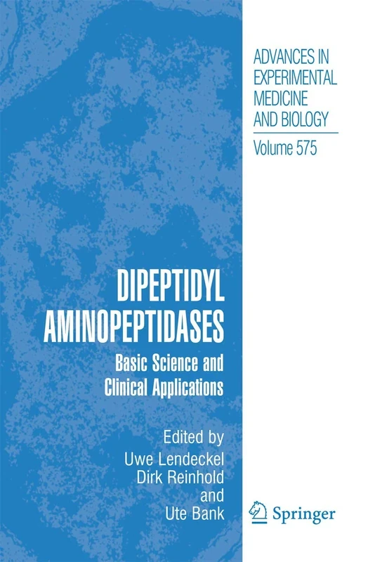 Dipeptidyl Aminopeptidases: Basic Science and Clinical Applications