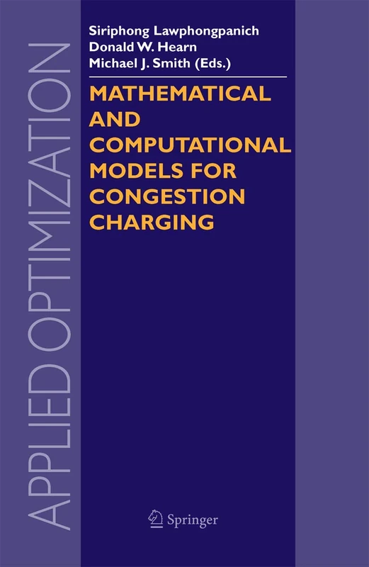 Mathematical and Computational Models for Congestion Charging: 101 (Applied Optimization, 101)