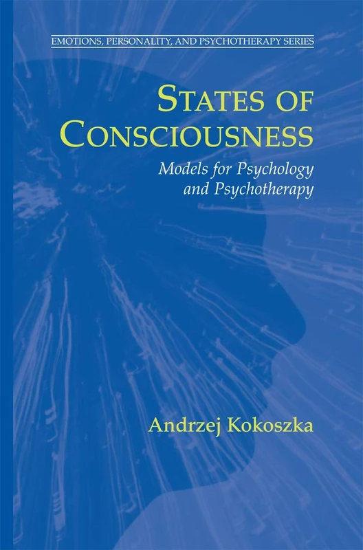 States of Consciousness: Models for Psychology and Psychotherapy (Emotions, Personality, and Psychotherapy) - Image 1