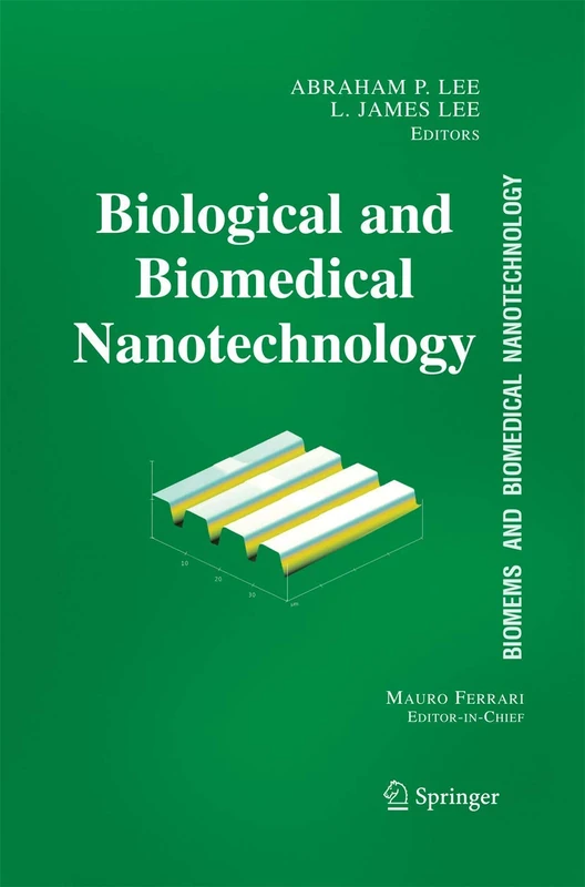 BioMEMS and Biomedical Nanotechnology: Volume I: Biological and Biomedical Nanotechnology