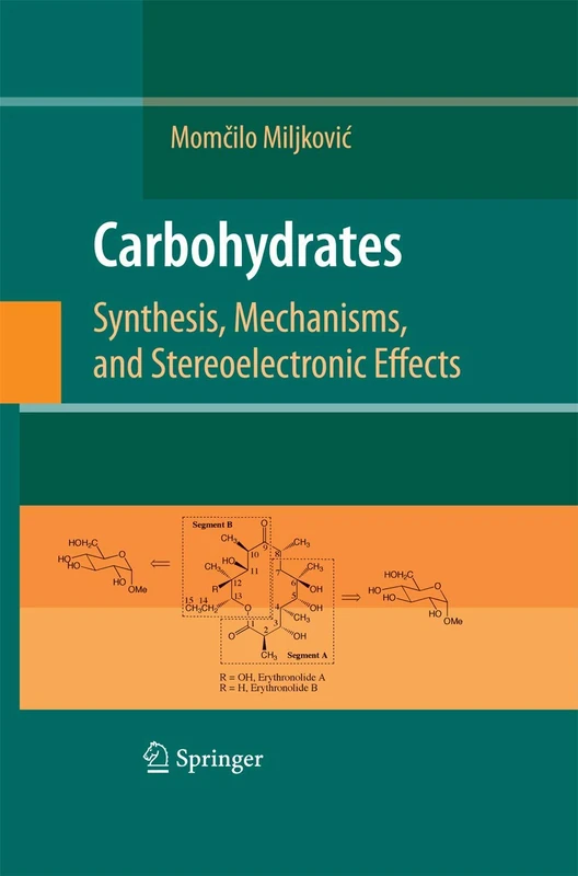 Carbohydrates: Synthesis, Mechanisms, and Stereoelectronic Effects