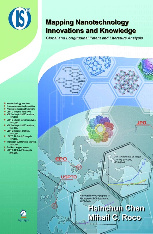 Mapping Nanotechnology Innovations and Knowledge: Global and Longitudinal Patent and Literature Analysis: 20 (Integrated Series in Information Systems, 20)