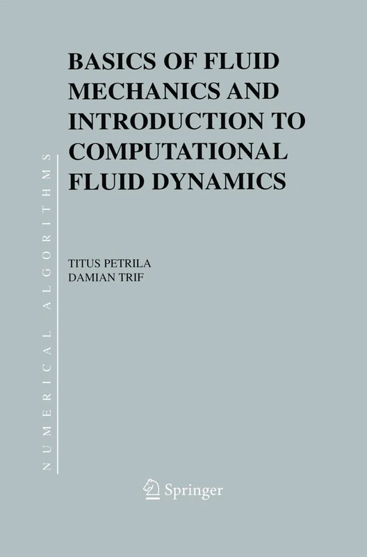Basics of Fluid Mechanics and Introduction to Computational Fluid Dynamics: 3 (Numerical Methods and Algorithms, 3)