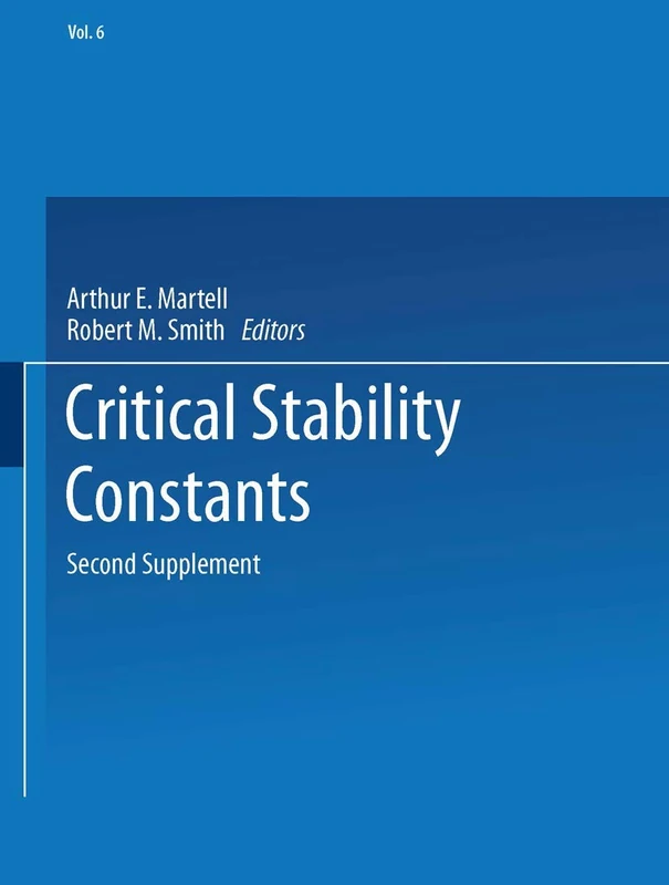 Critical Stability Constants: Second Supplement: 6