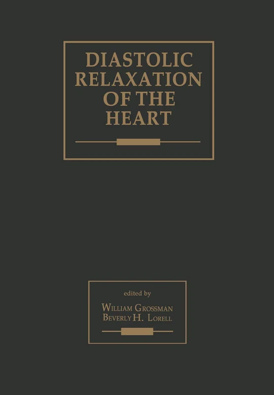 Diastolic Relaxation of the Heart: Basic Research and Current Applications for Clinical Cardiology