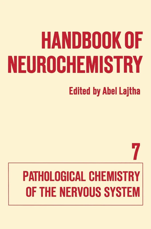 Handbook of Neurochemistry: Volume VII Pathological Chemistry of the Nervous System
