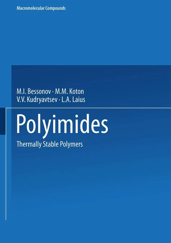 Polyimides: Thermally Stable Polymers (Macromolecular Compounds)