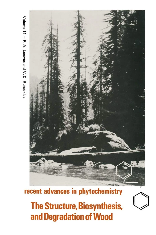 The Structure, Biosynthesis, and Degradation of Wood: 11 (Recent Advances in Phytochemistry, 11) - Image 1
