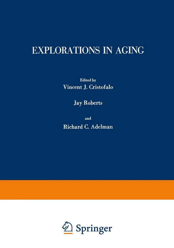 Explorations in Aging: 61 (Advances in Experimental Medicine and Biology, 61)