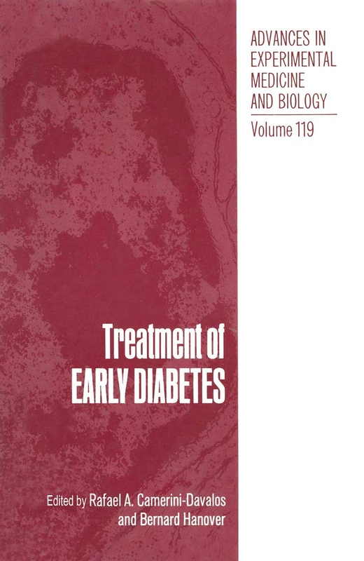 Treatment of EARLY DIABETES: 119 (Advances in Experimental Medicine and Biology, 119)