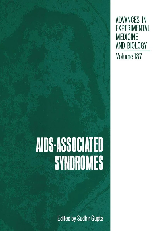 AIDS-Associated Syndromes: 187 (Advances in Experimental Medicine and Biology, 187)