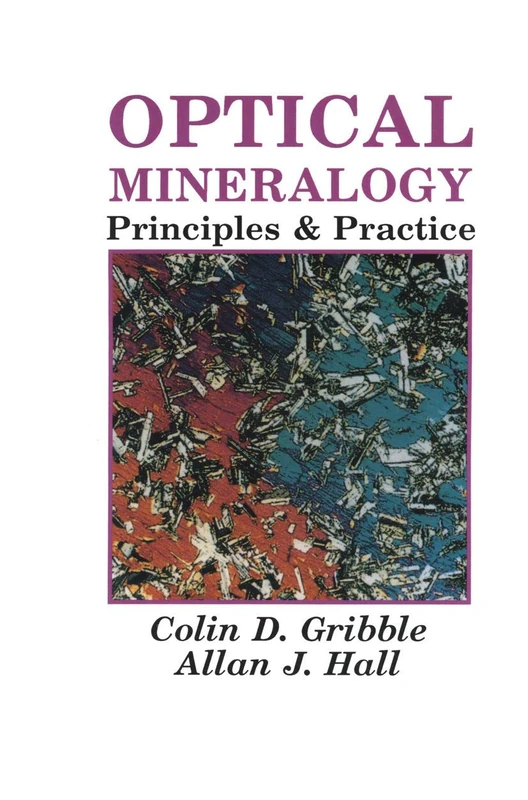 Optical Mineralogy: Principles and Practice