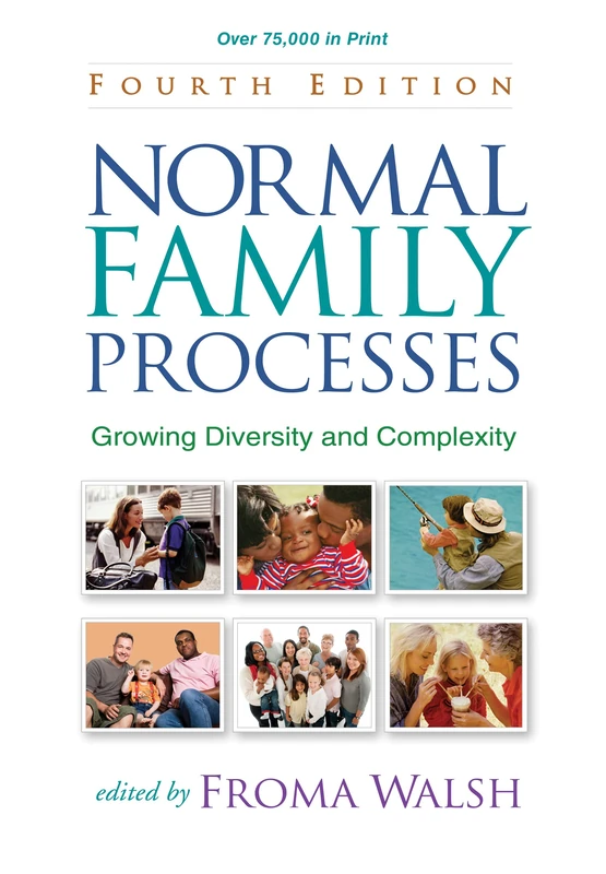 Normal Family Processes, Fourth Edition: Growing Diversity and Complexity