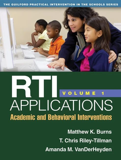 RTI Applications, Volume 1: Academic and Behavioral Interventions (The Guilford Practical Intervention in the Schools Series)