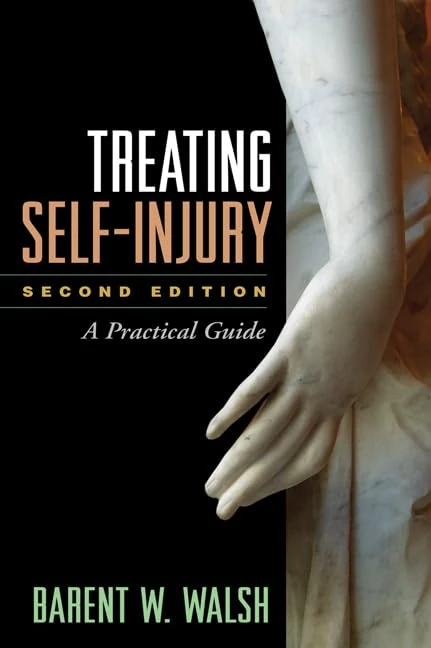 Treating Self-Injury, Second Edition: A Practical Guide