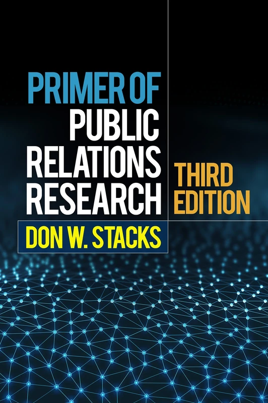 Primer of Public Relations Research, Third Edition: Third Edition