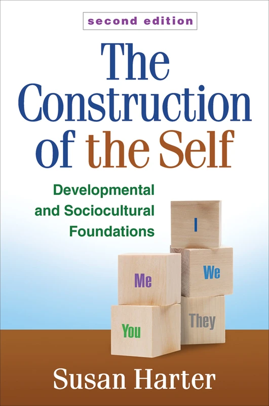 The Construction of the Self, Second Edition: Developmental and Sociocultural Foundations - Image 1