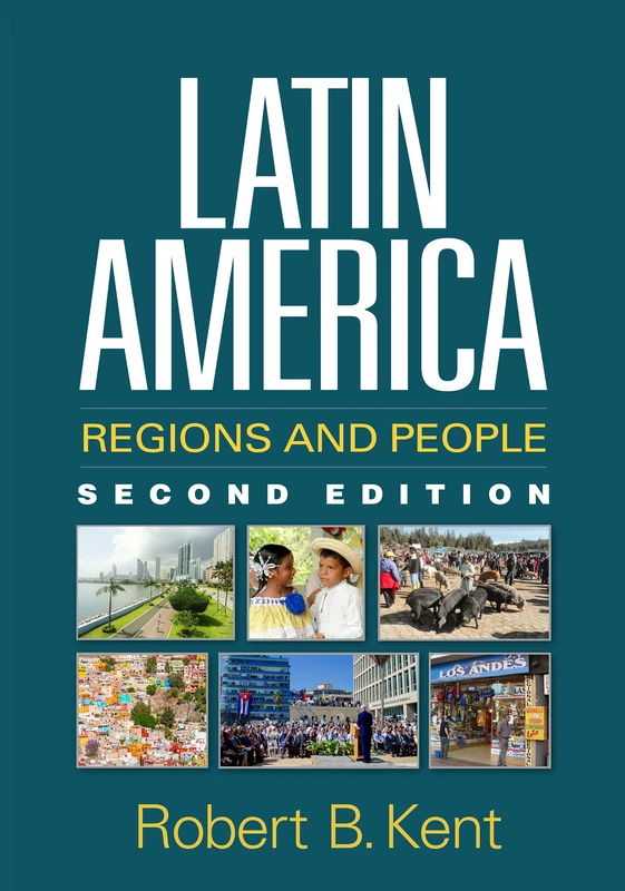 Latin America, Second Edition: Regions and People (Texts in Regional Geography)