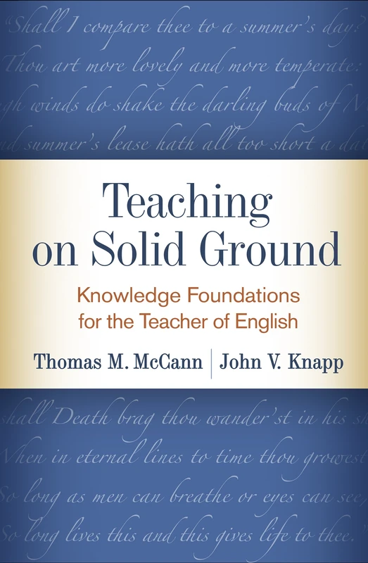 Teaching on Solid Ground: Knowledge Foundations for the Teacher of English