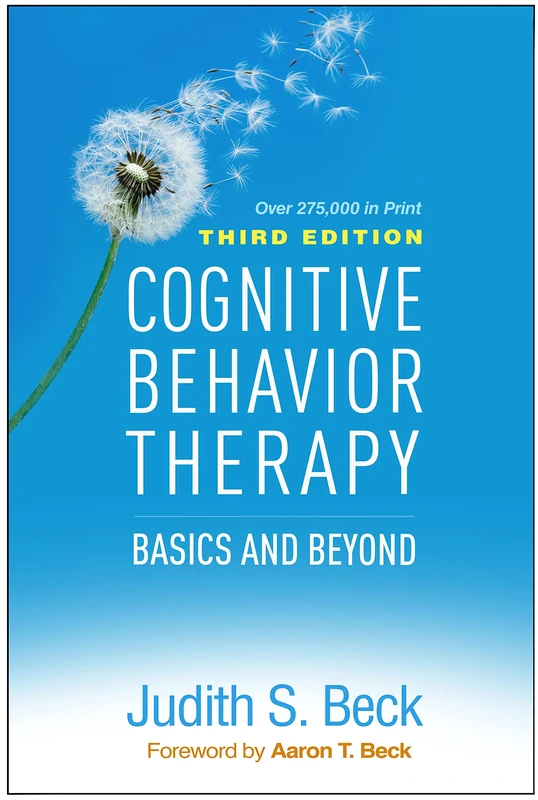 Cognitive Behavior Therapy, Third Edition: Basics and Beyond