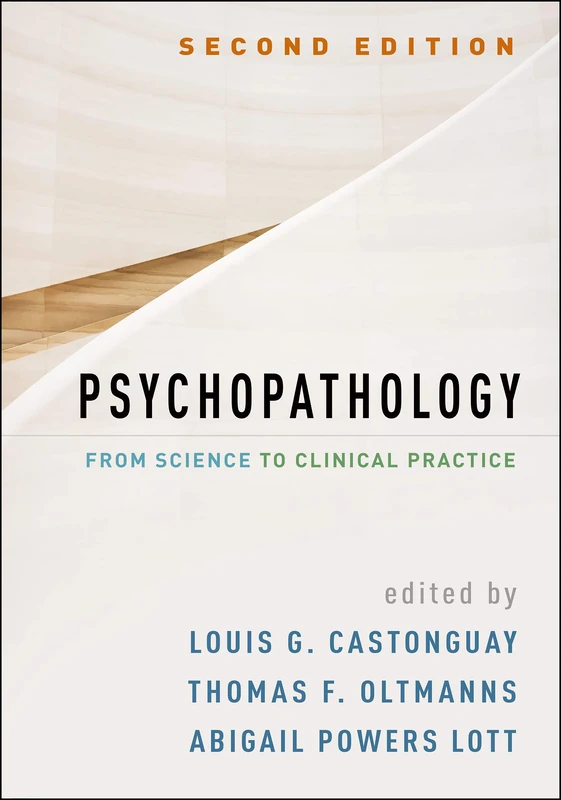 Psychopathology, Second Edition: From Science to Clinical Practice
