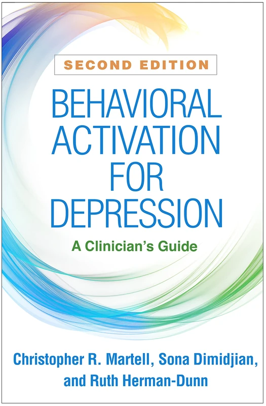 Behavioral Activation for Depression, Second Edition: A Clinician's Guide