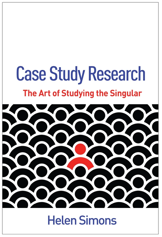 Case Study Research: The Art of Studying the Singular (Qualitative Methods How-To Guides)