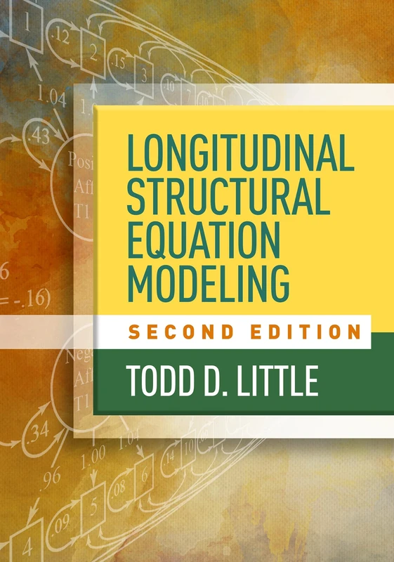 Longitudinal Structural Equation Modeling, Second Edition (Methodology in the Social Sciences)