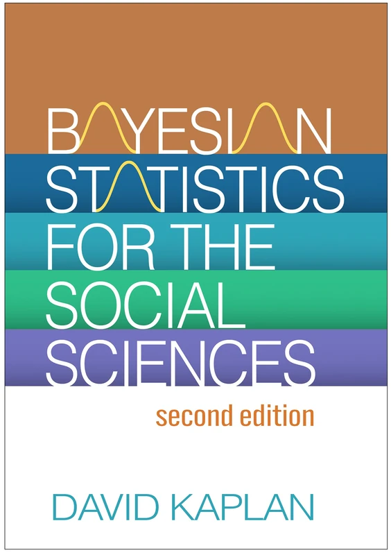 Bayesian Statistics for the Social Sciences, Second Edition (Methodology in the Social Sciences)