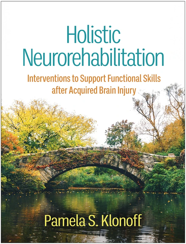 Holistic Neurorehabilitation: Interventions to Support Functional Skills after Acquired Brain Injury