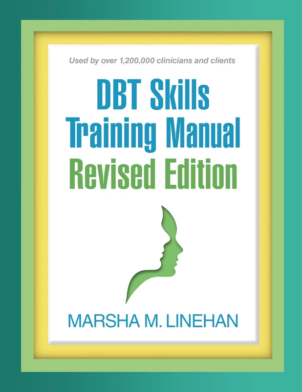 DBT Skills Training Manual, Revised Edition