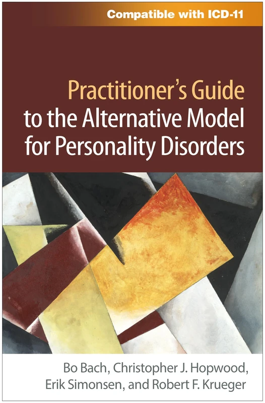 Practitioner's Guide to the Alternative Model for Personality Disorders (Guilford Personality and Psychopathology)