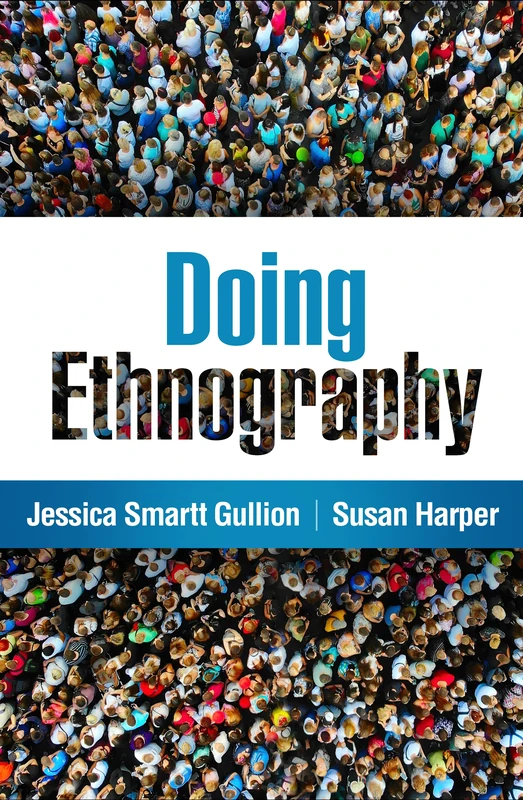 Doing Ethnography (Qualitative Methods How-To Guides)