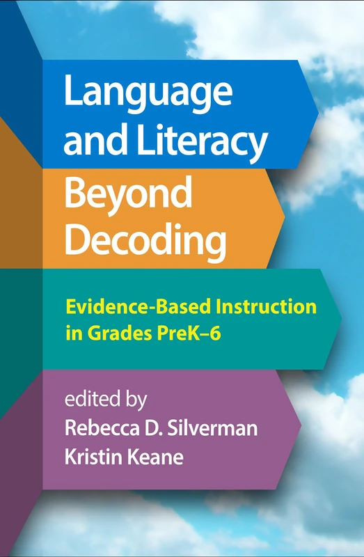Language and Literacy Beyond Decoding: Evidence-Based Instruction in Grades PreK-6
