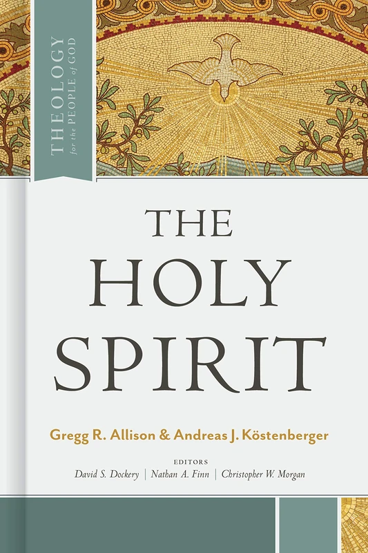 Holy Spirit, The (Theology for the People of God)