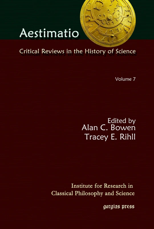 Aestimatio: Critical Reviews in the History of Science (Volume 7)