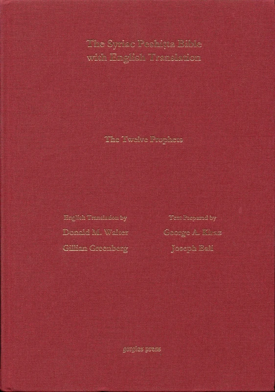 The Book of the 12 Prophets According to the Syriac Peshitta Version with English Translation (Surath Kthob)