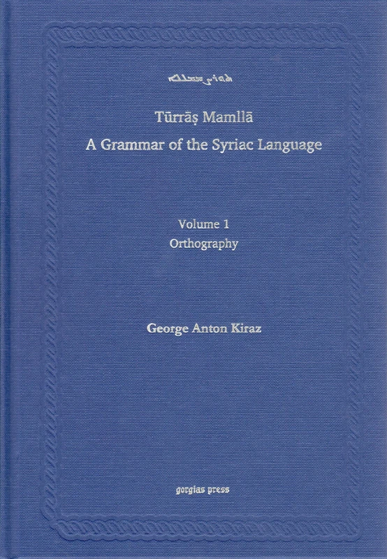Syriac Orthography (A Grammar of the Syriac Language, Volume 1)