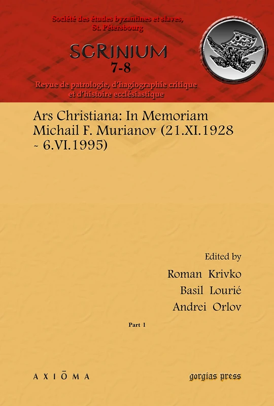 Ars Christiana: In Memoriam Michail F. Murianov (21.XI.1928 – 6.VI.1995) (Vol 1): 7-8 (Scrinium: Revue de patrologie, d’hagiographie critique et d’histoire ecclésiastique)